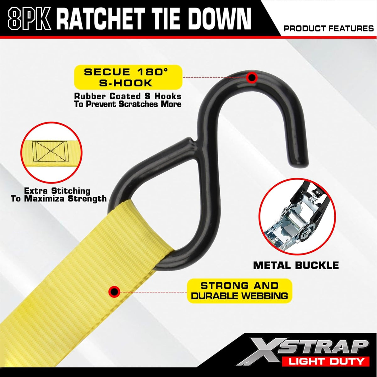 XS16044 8-PK Ratchet Tie Down Straps, 1" x 10ft Cargo Strap, Yellow	900 Lbs Break Strength Securing Straps with S-Hook for UTV, ATV, Pickup, Truck, Moving Appliances, Lawn Equipment, Yellow